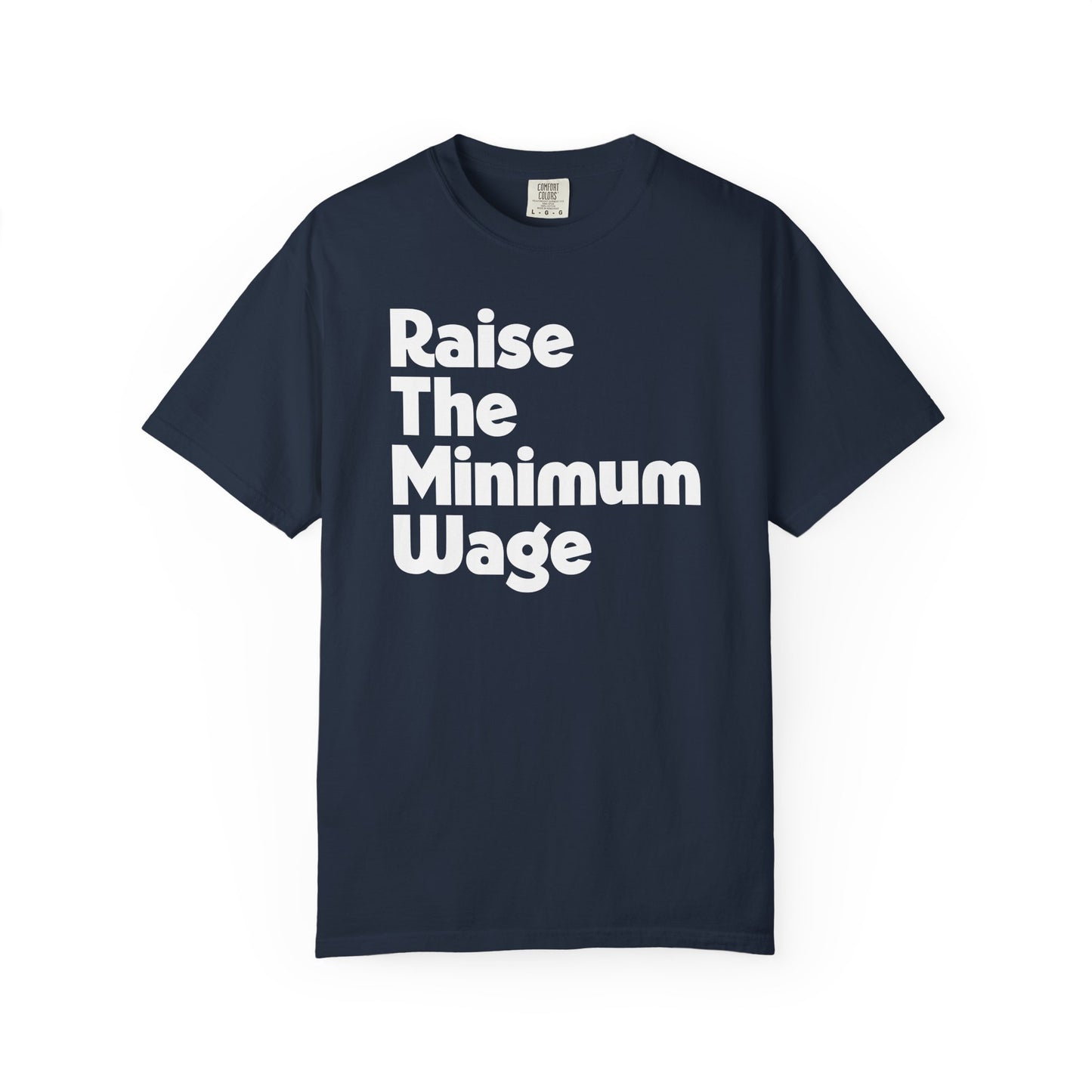Raise The Minimum Wage Tee