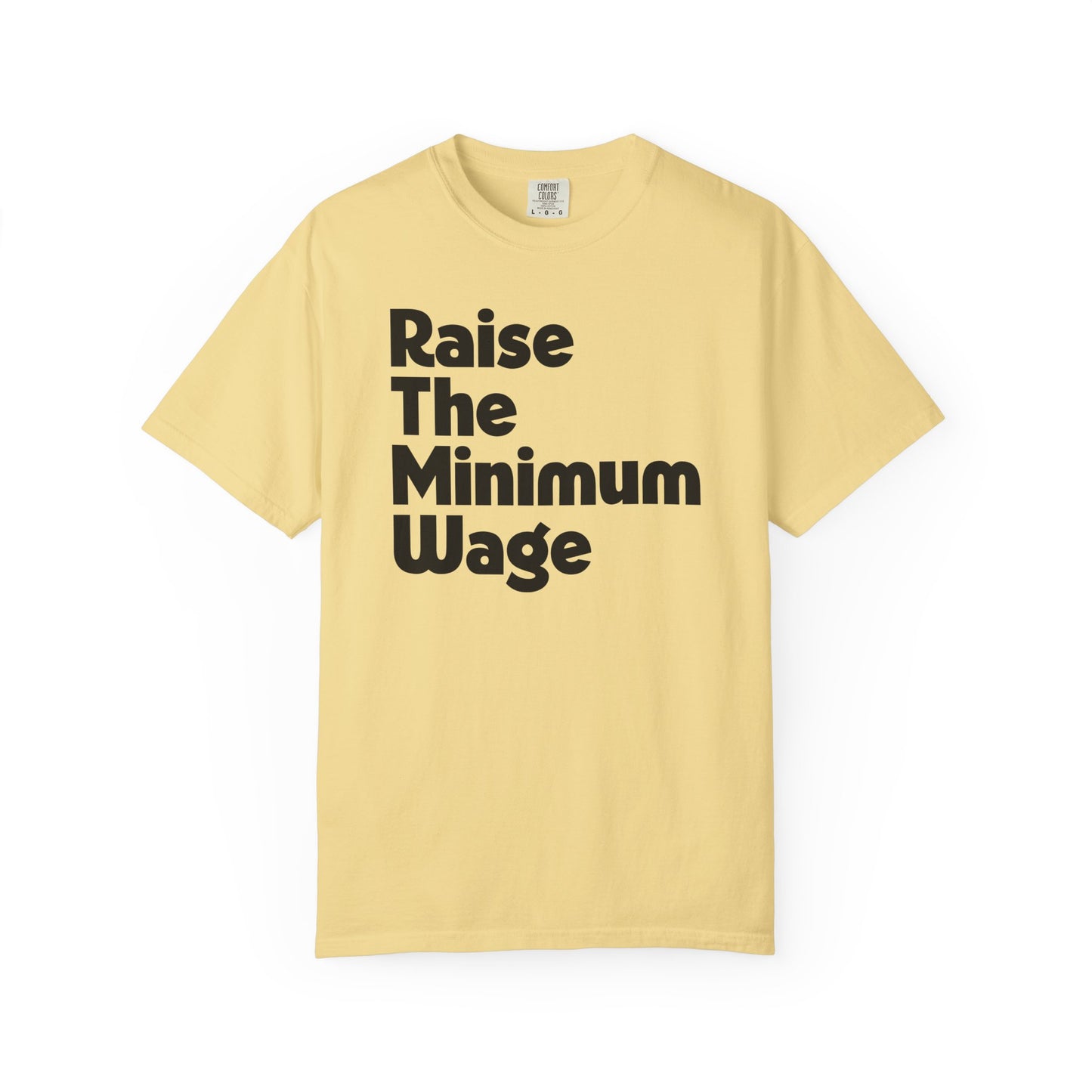 Raise The Minimum Wage Tee