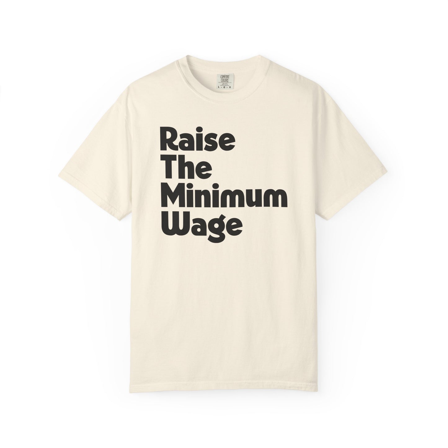 Raise The Minimum Wage Tee