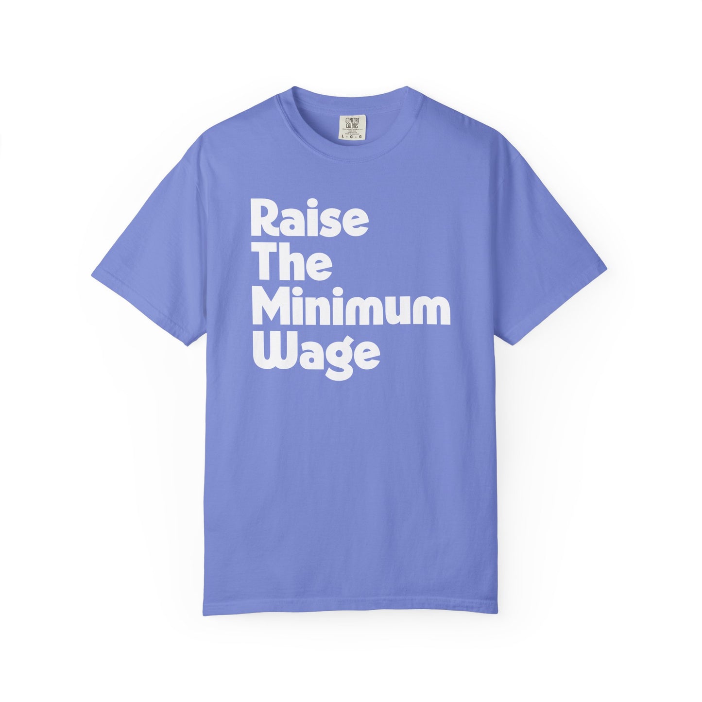Raise The Minimum Wage Tee