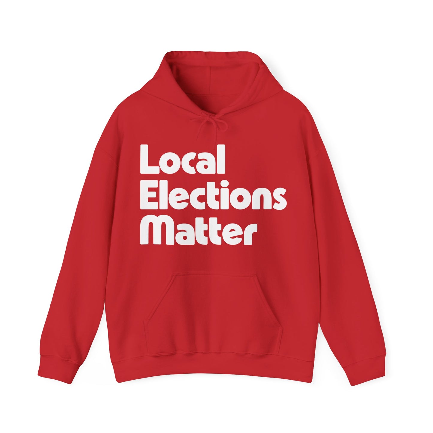 Local Elections Matter Hoodie