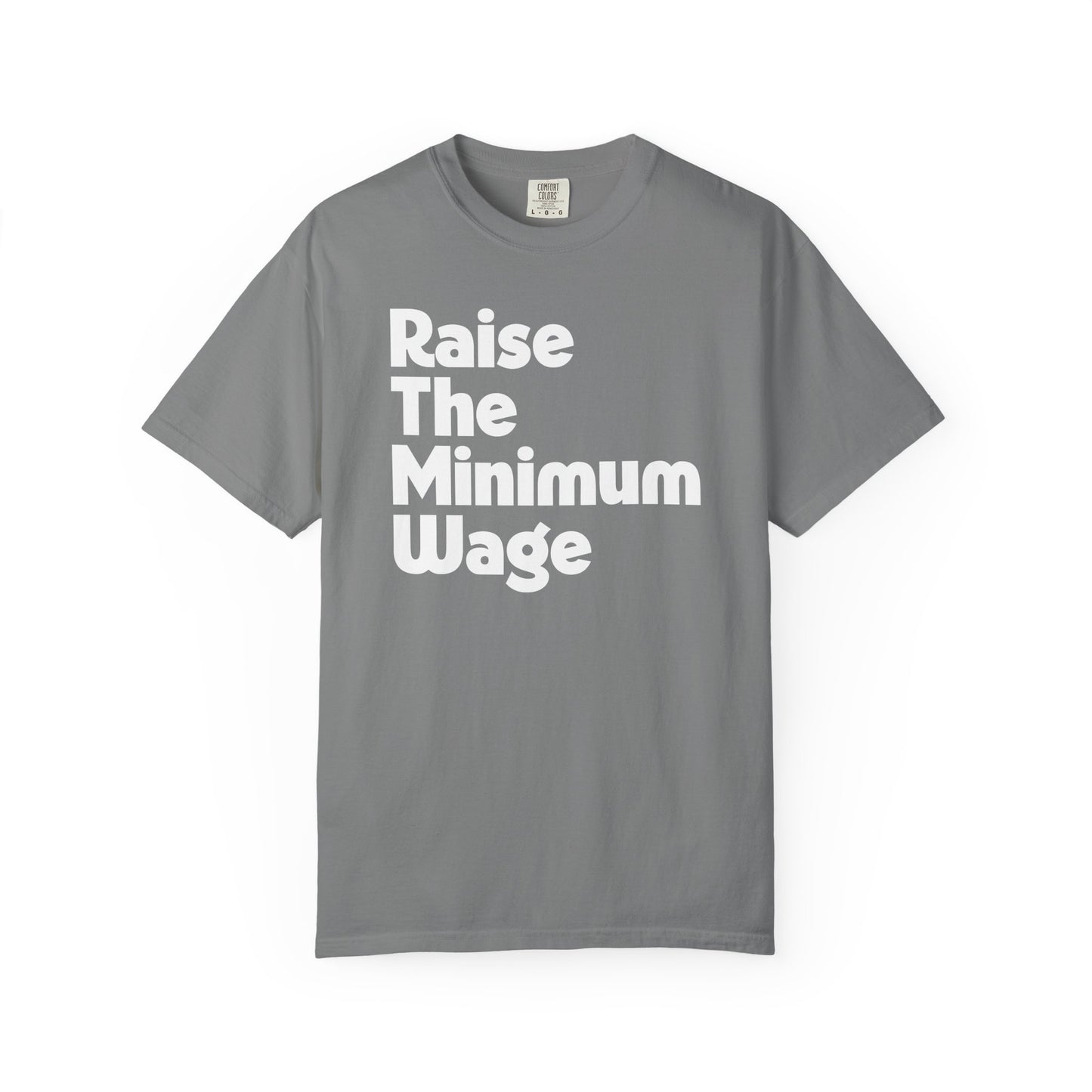 Raise The Minimum Wage Tee
