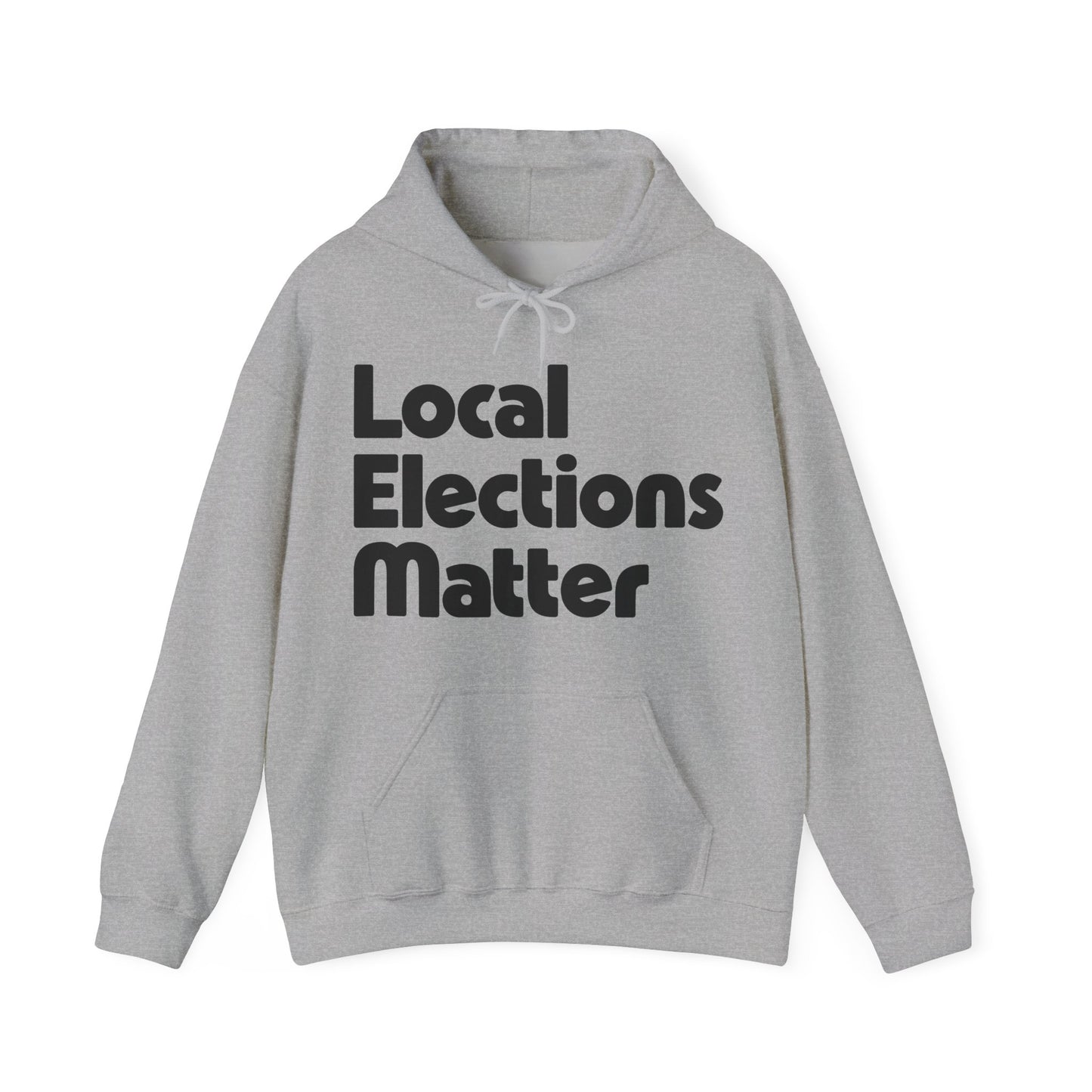 Local Elections Matter Hoodie