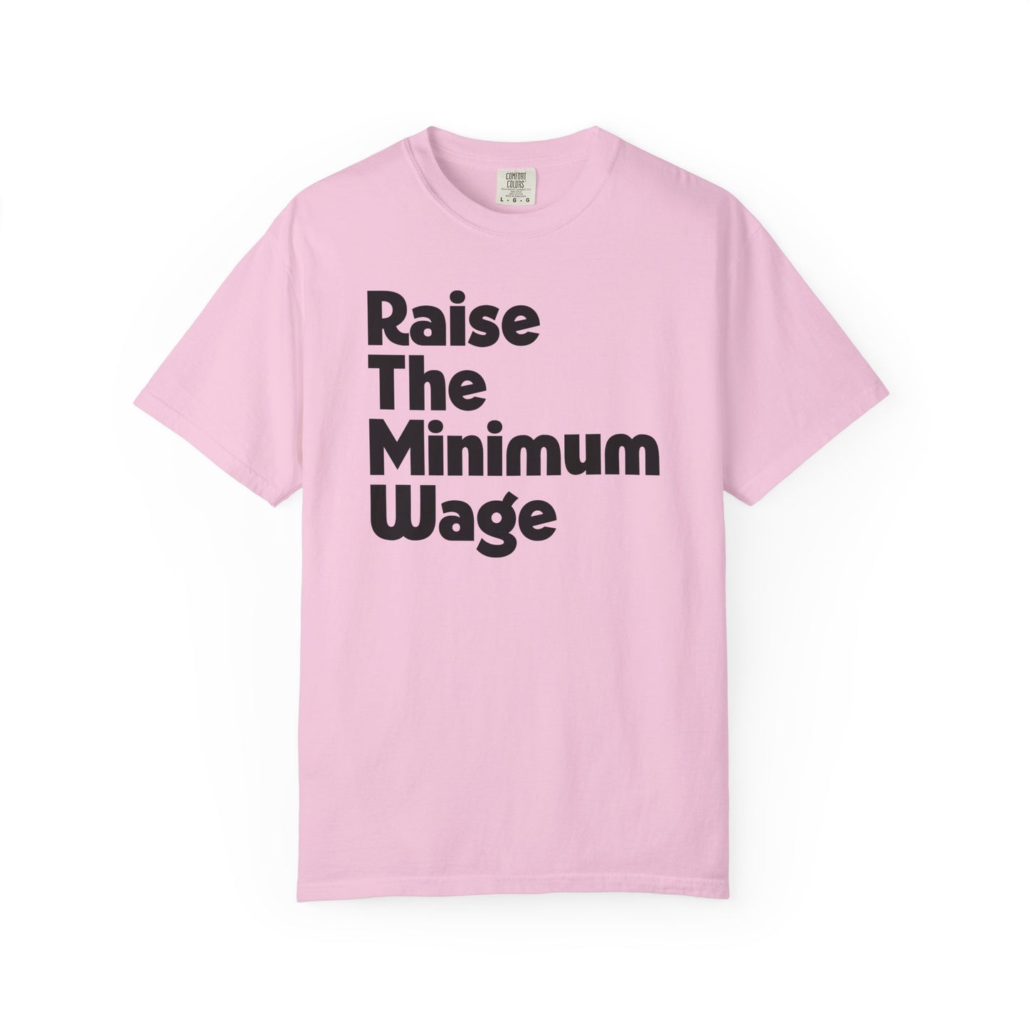 Raise The Minimum Wage Tee