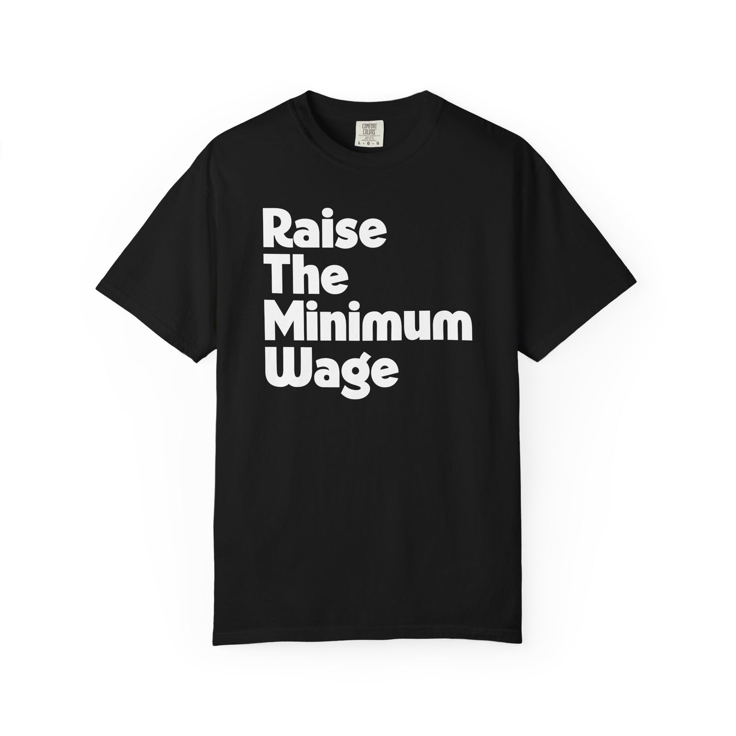 Raise The Minimum Wage Tee