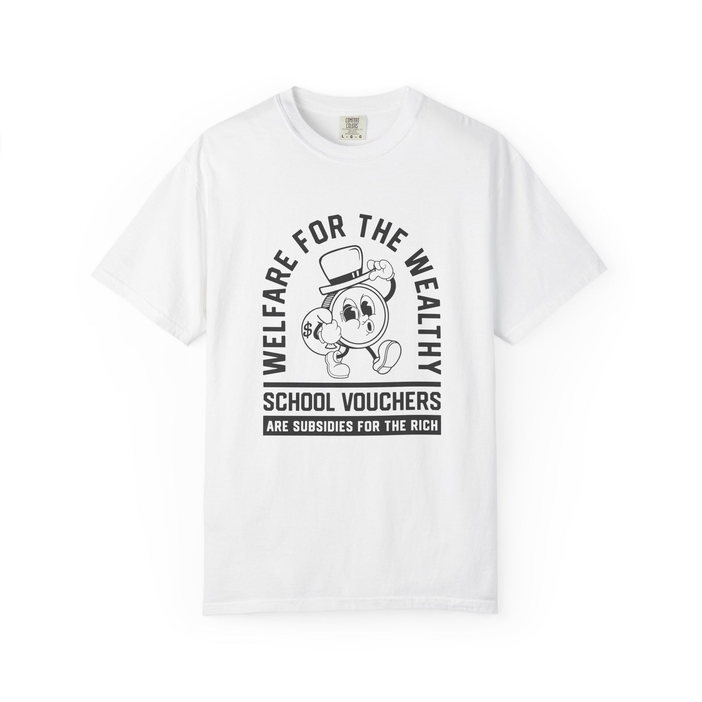 Welfare for the Wealthy T-Shirt