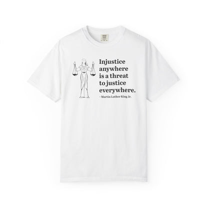 Injustice Anywhere Quote Tee