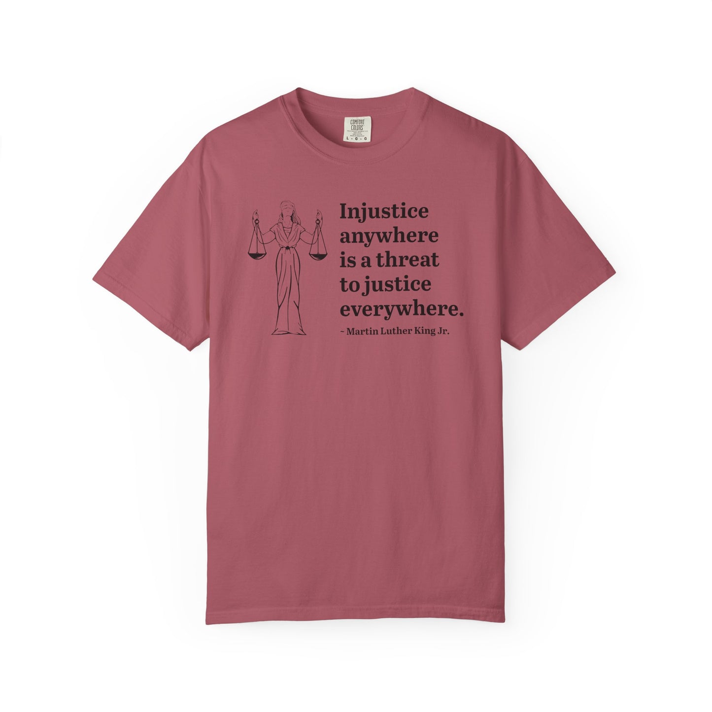 Injustice Anywhere Quote Tee