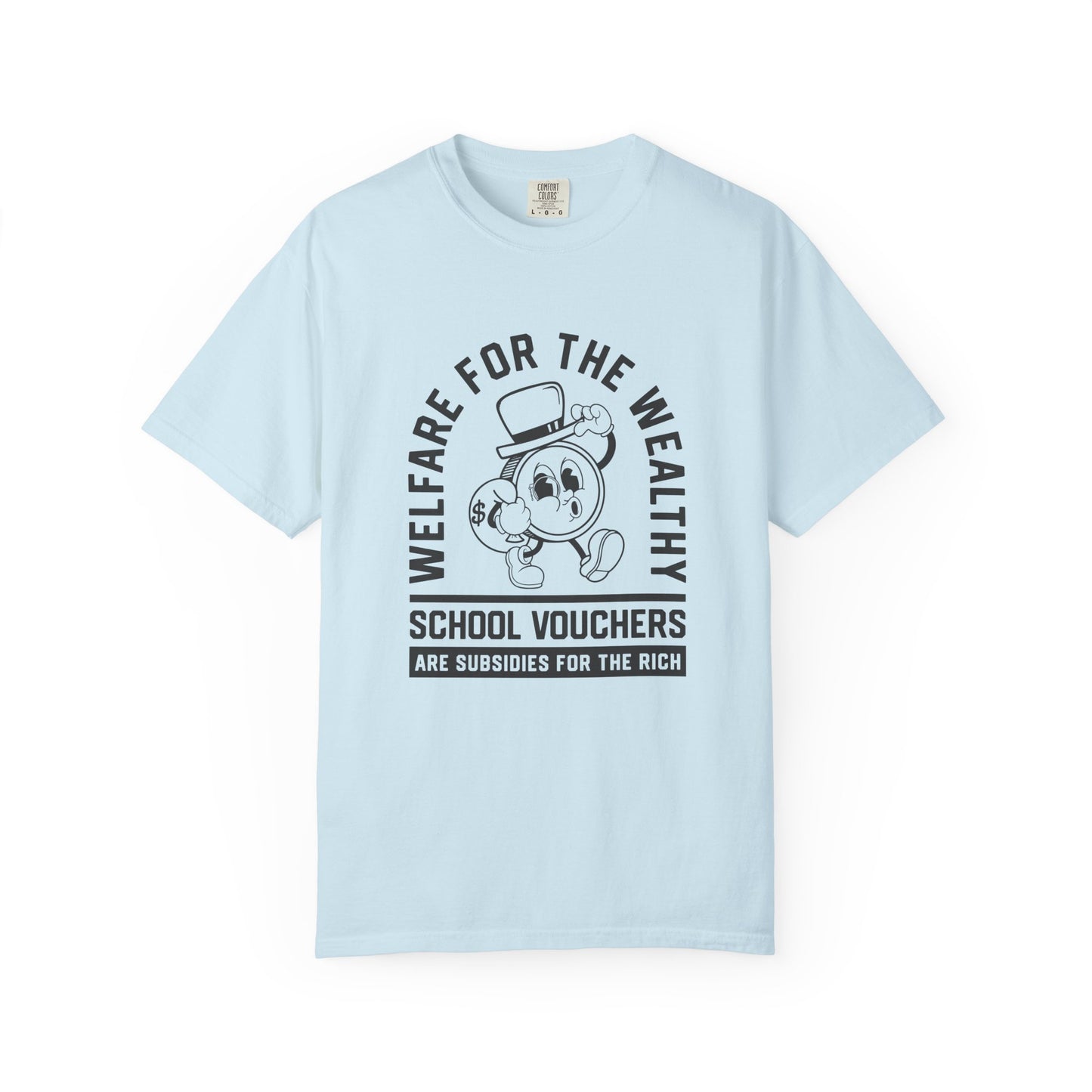 Welfare for the Wealthy T-Shirt