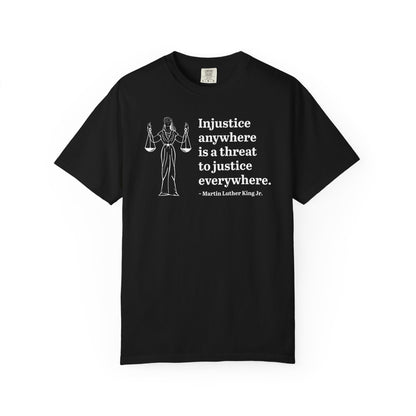 Injustice Anywhere Quote Tee