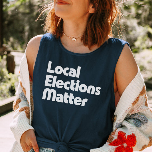 Local Elections Matter Tank Top
