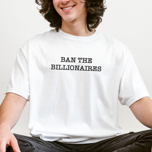 Ban the Billionaires T-Shirt