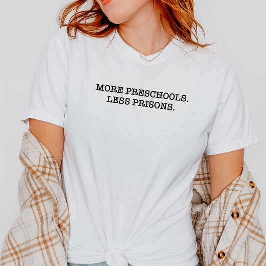More Preschools Less Prisons T-Shirt