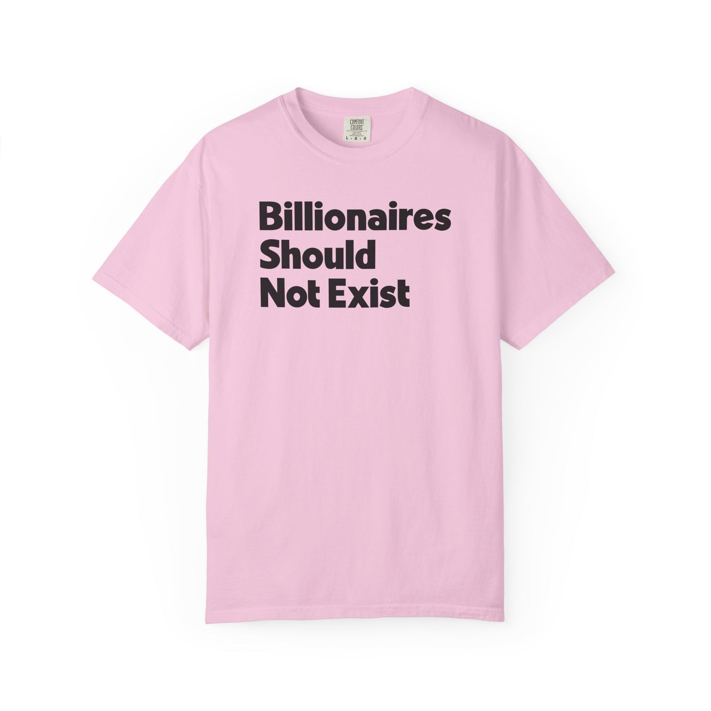 Billionaires Should Not Exist Tee