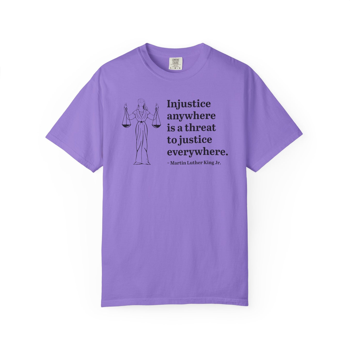Injustice Anywhere Quote Tee