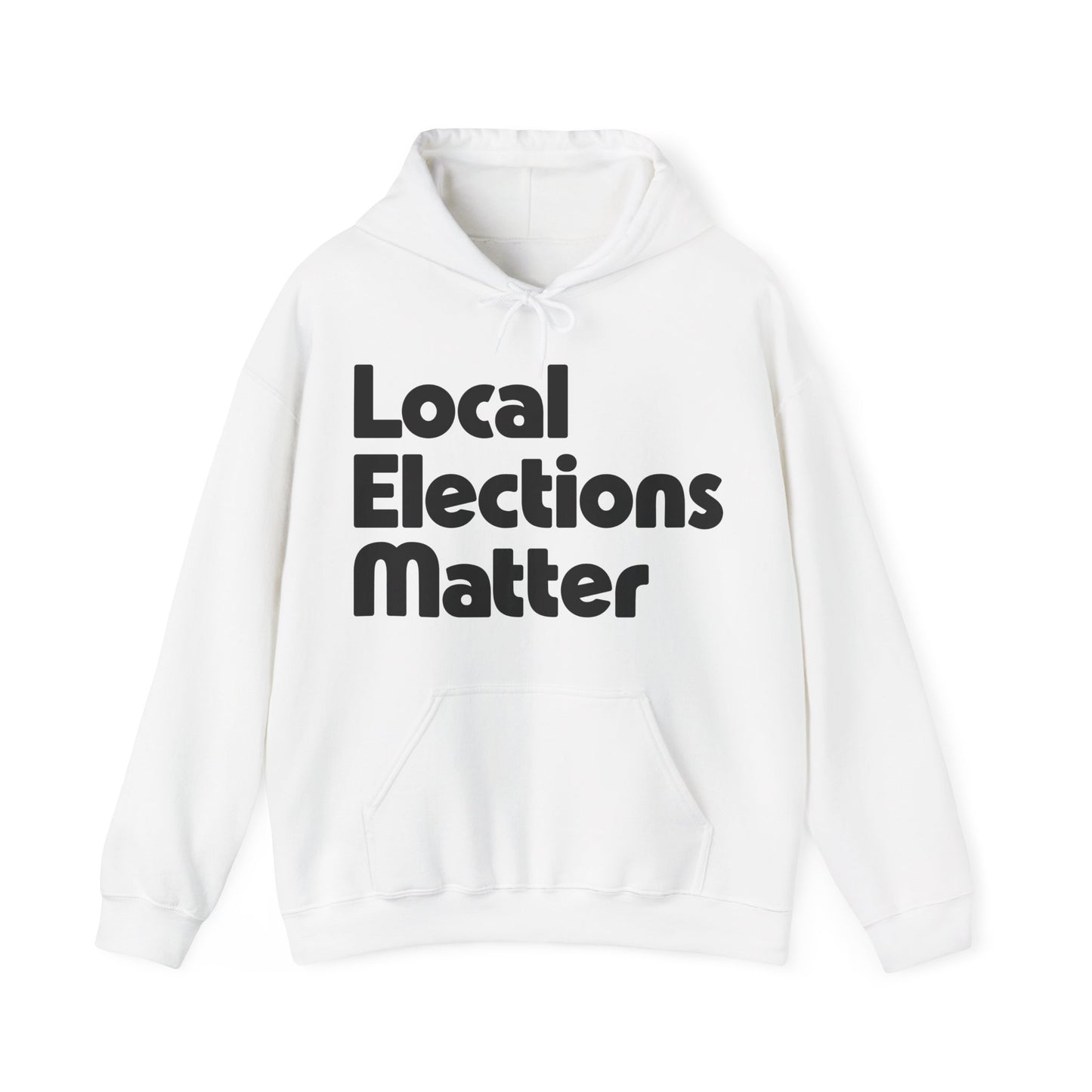 Local Elections Matter Hoodie