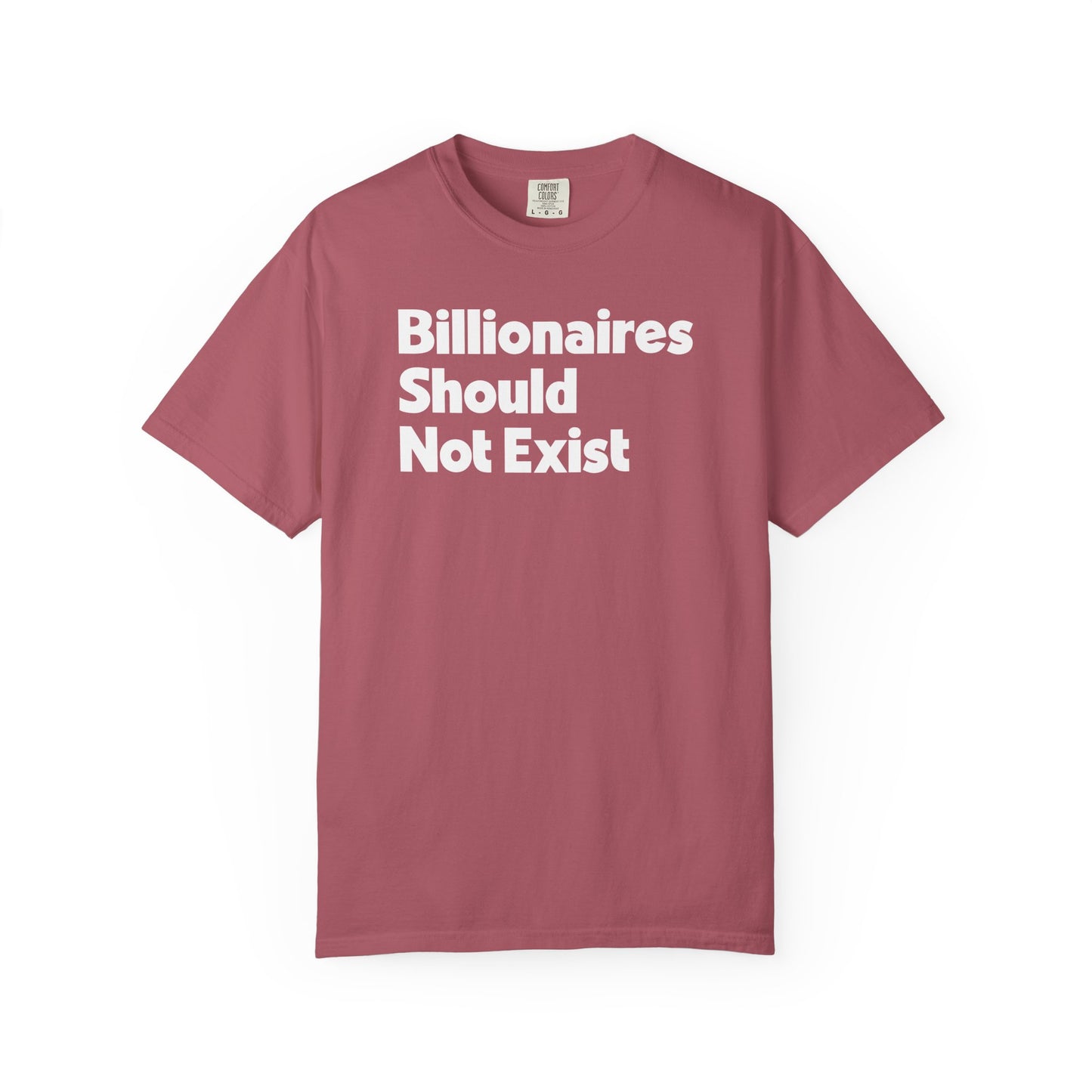 Billionaires Should Not Exist Tee