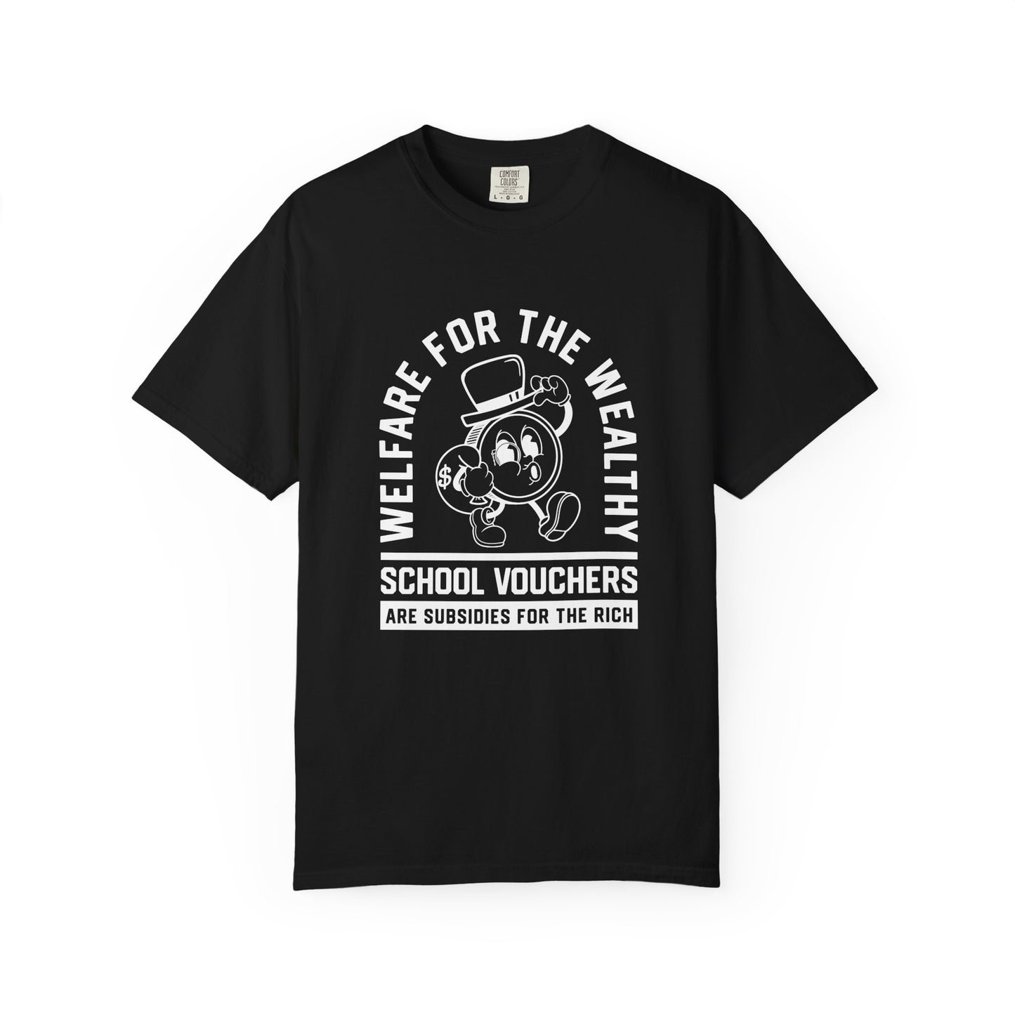Welfare for the Wealthy T-Shirt