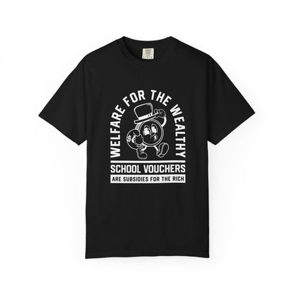 Welfare for the Wealthy T-Shirt