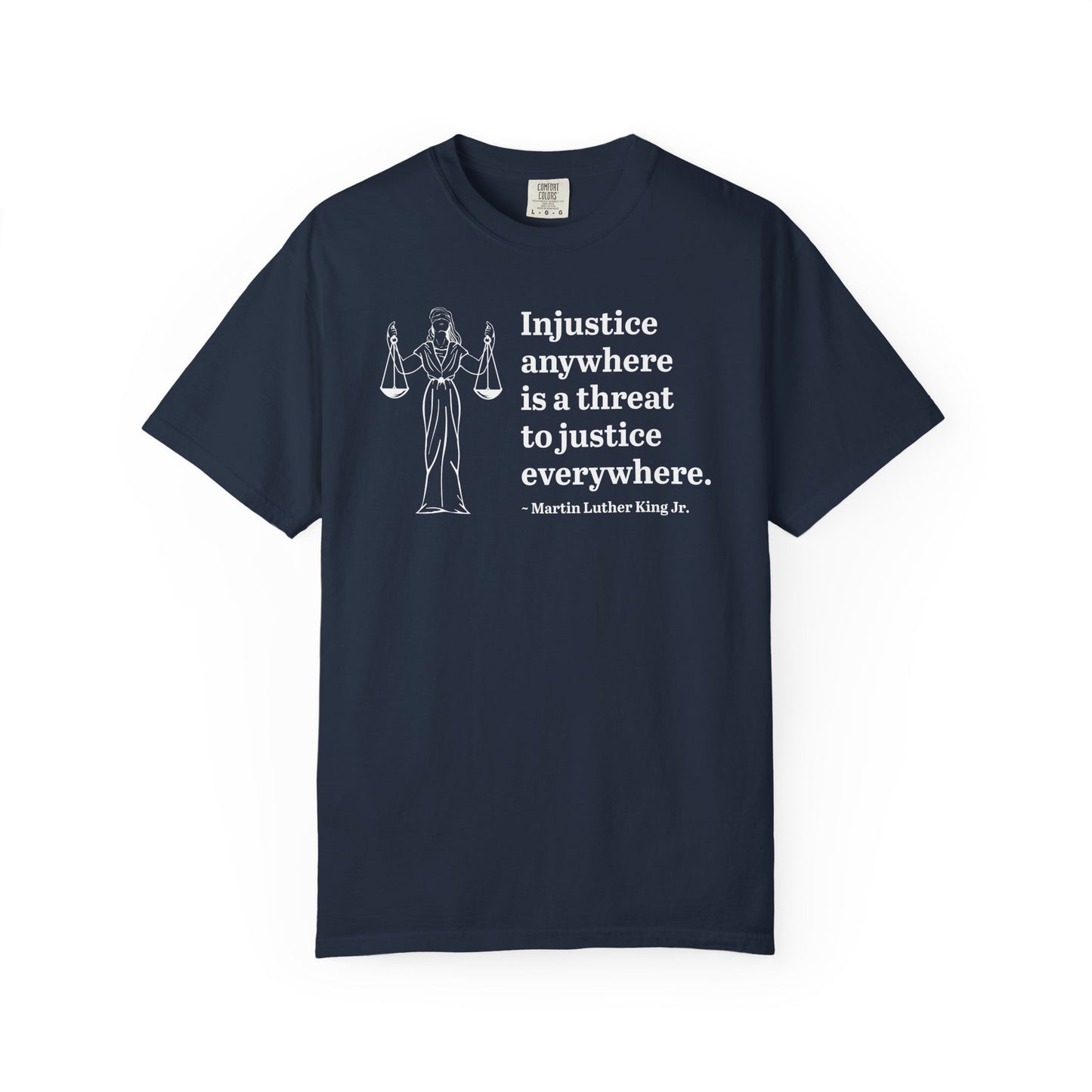Injustice Anywhere Quote Tee