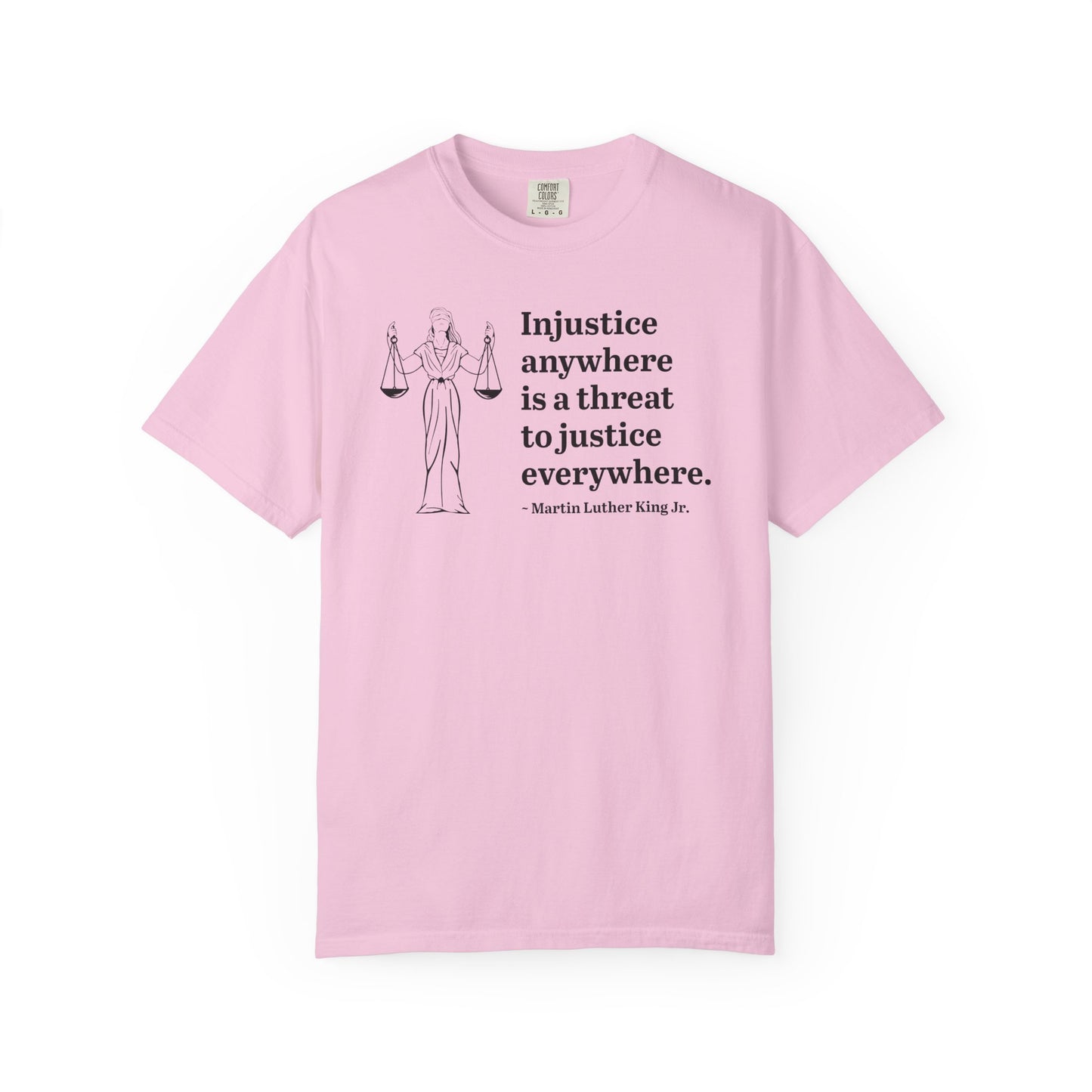 Injustice Anywhere Quote Tee