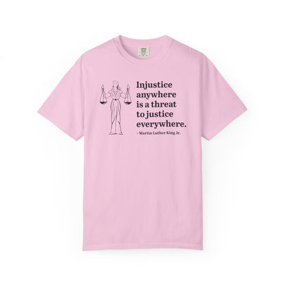 Injustice Anywhere Quote Tee