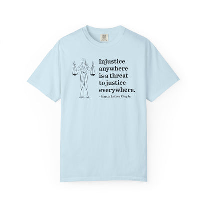 Injustice Anywhere Quote Tee