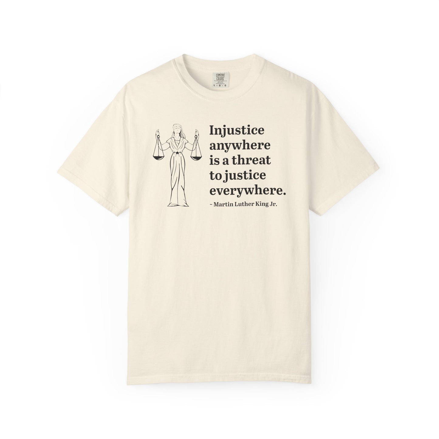 Injustice Anywhere Quote Tee