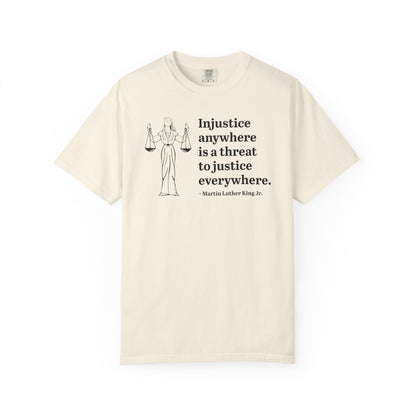 Injustice Anywhere Quote Tee
