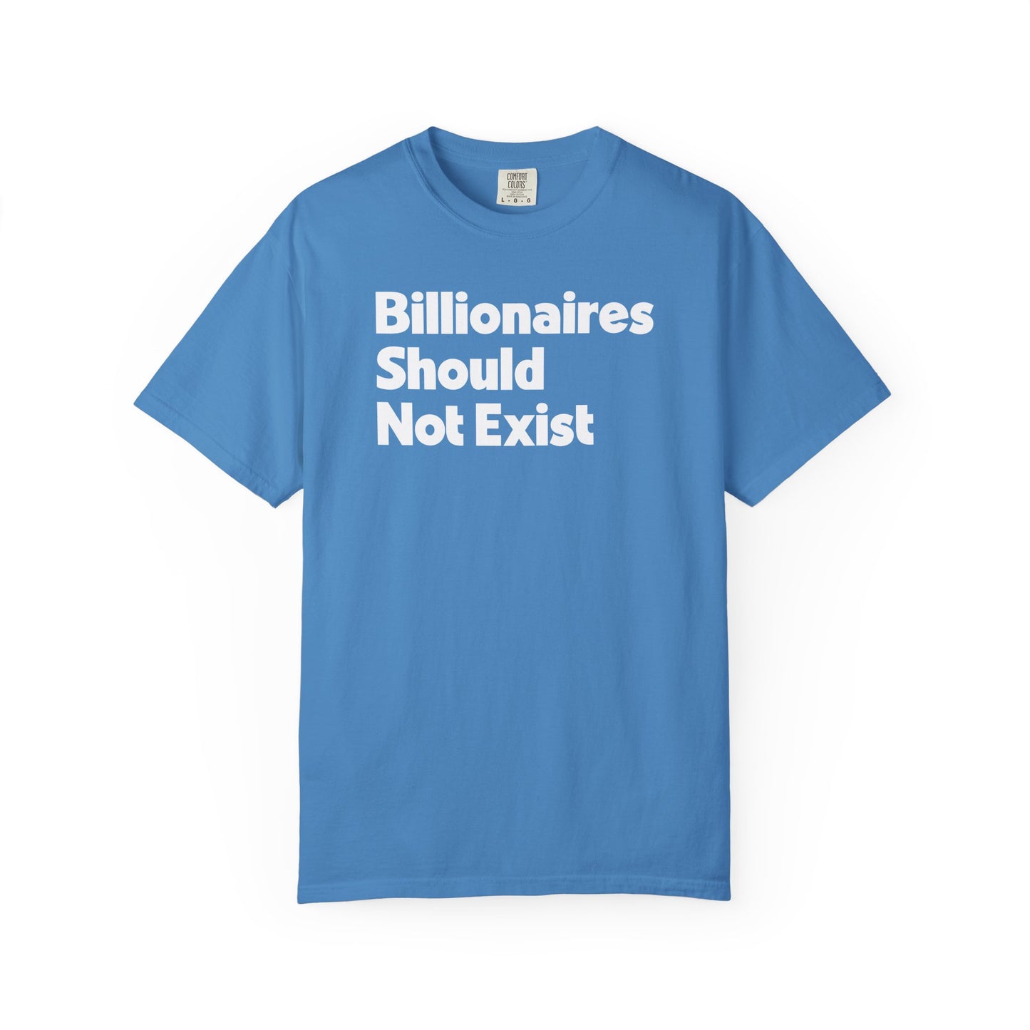 Billionaires Should Not Exist Tee