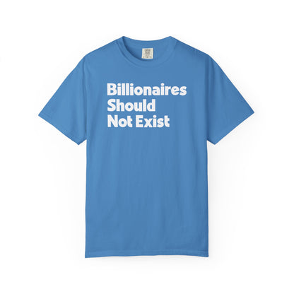 Billionaires Should Not Exist Tee