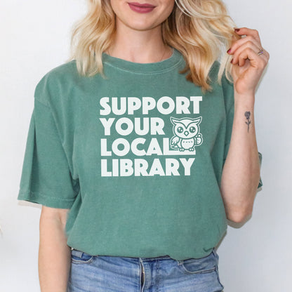 Support Your Local Library Tee